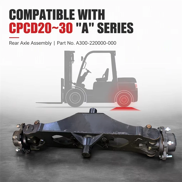 Forklift Parts A300-220000-000 Rear Axle Assembly For Cpcd20~30